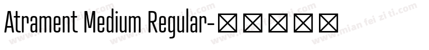 Atrament Medium Regular字体转换